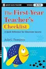 The First–Year Teacher's Checklist – A Quick Reference for Classroom Success