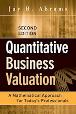 Quantitative Business Valuation – A Mathematical Approach for Today's Professionals 2e