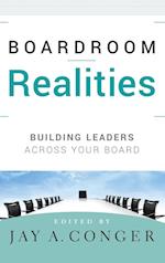 Boardroom Realities – Building Leaders Across Your  Board