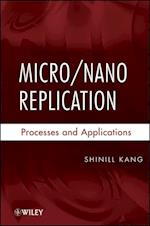 Micro/Nano Replication – Processes and Applications