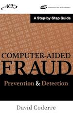 Computer–Aided Fraud Prevention and Detection – A Step by Step Guide +CD