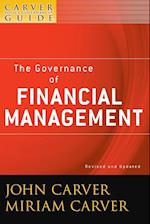 The Governance of Financial Management – A Carver Policy Governance Guide, Revised and Updated