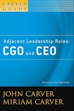 Adjacent Leadership Roles – CGO and CEO – A Carver  Policy Governance Guide, Revised and Updated