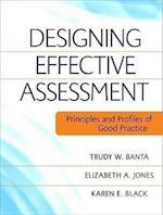 Designing Effective Assessment – Principles and Profiles of Good Practice