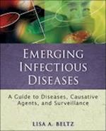 Emerging Infectious Diseases – A Guide to Diseases, Causative Agents and Surveillance