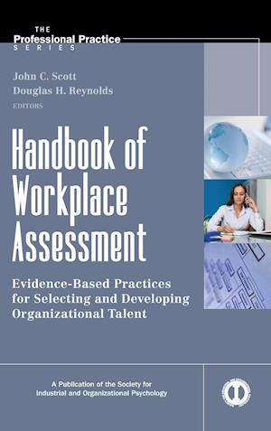 Handbook of Workplace Assessment – Evidence–Based Practices for Selecting and Developing Organizational Talent