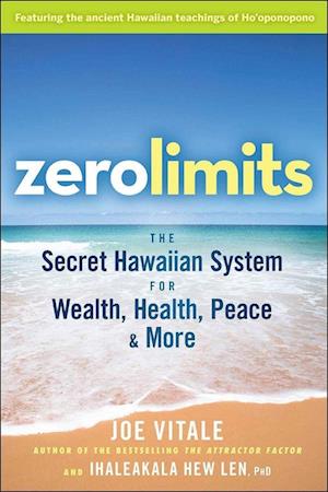 Zero Limits – The Secret Hawaiian System for Wealth, Health, Peace, and More