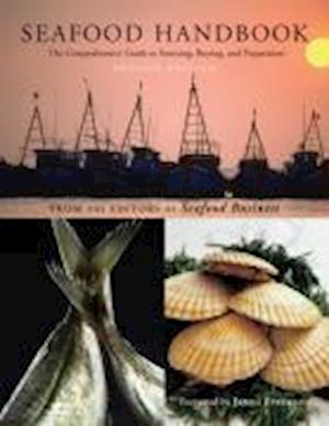Seafood Handbook – The Comprehensive Guide to Sourcing, Buying and Preparation 2e