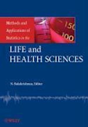 Methods and Applications of Statistics in the Life and Health Sciences