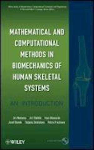 Mathematical and Computational Methods in Biomechanics of Human Skeletal Systems – An Introduction