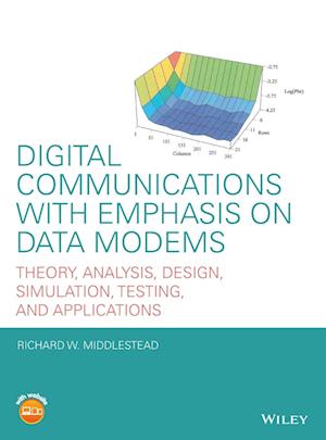 Digital Communications with Emphasis on Data Modems – Theory, Analysis, Design, Simulation, Testing, and Applications