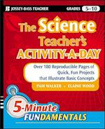 The Science Teacher's Activity–a–Day, Grades 5–10 – Over 180 Reproducible Pages of Quick, Fun Projects that Illustrate Basic Concepts