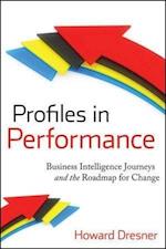 Profiles in Performance – Business Intelligence Journeys and the Roadmap for Change