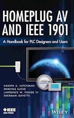 HomePlug AV and IEEE 1901 – A Handbook for PLC Designers and Users