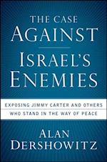 Case Against Israel's Enemies