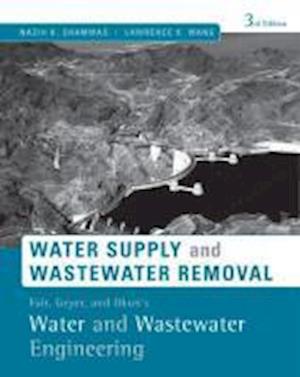 Fair, Geyer, and Okun's Water and Wastewater Engineering – Water Supply and Wastewater Removal,  3e (WSE)