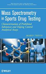 Mass Spectrometry in Sports Drug Testing – Characterization of Prohibited Substances and Doping Control Analytical Assays
