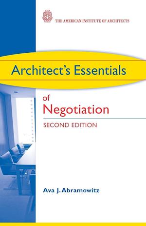 Architect's Essentials of Negotiation 2e
