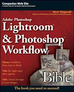 Adobe Photoshop Lightroom and Photoshop Workflow Bible