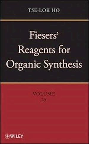 Fiesers' Reagents for Organic Synthesis V25