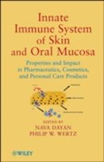 Innate Immune System of Skin and Oral Mucosa – Properties and Impact in Pharmaceutics, Cosmetics and Personal Care Products