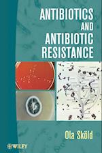 Antibiotics and Antibiotic Resistance