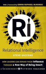Relational Intelligence – How Leaders Can Expand Their Influence Through a New Way of Being Smart