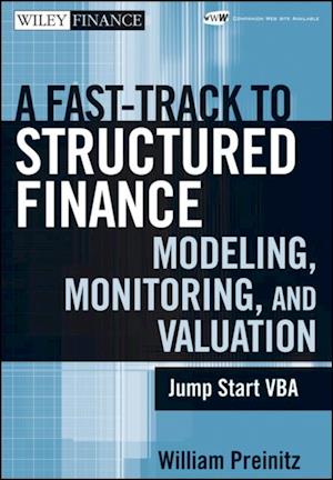 Fast Track to Structured Finance Modeling, Monitoring, and Valuation