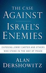 Case Against Israel's Enemies