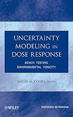 Uncertainty Modeling in Dose Response – Bench Testing Environmental Toxicity