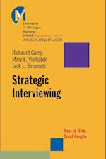 Strategic Interviewing – How to Hire Good People