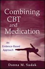 Combining CBT and Medication – An Evidence–Based Approach