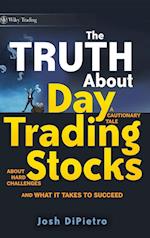 The Truth About Day Trading Stocks – A Cautionary Tale About Hard Challenges and What It Takes to Succeed