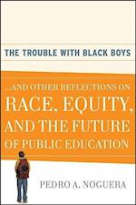 The Trouble With Black Boys