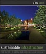 Sustainable Infrastructure – The Guide to Green Engineering and Design