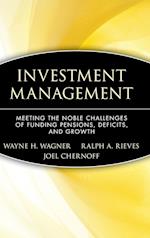 Investment Management – Meeting the Noble Challenges of Funding Pensions, Deficits, and Growth