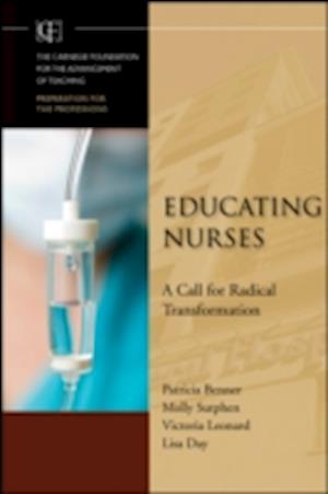 Educating Nurses – A Call for Radical Transformation