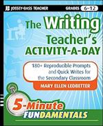 The Writing Teacher's Activity–a–Day – 180+ Reproducible Prompts and Quick Writes for the Secondary Classroom