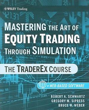 Mastering the Art of Equity Trading through Simulation + Web–Based Software – The TraderEx Course