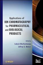 Applications of Ion Chromatography for Pharmaceutical and Biological Products