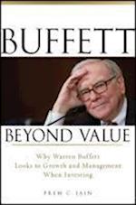 Buffett Beyond Value – Why Warren Buffett Looks to  Growth and Management When Investing