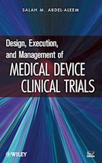 Design, Execution and Management of Medical Device Clinical Trials