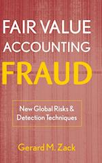 Fair Value Accounting Fraud – New Global Risks and  Detection Techniques