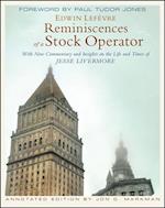 Reminiscences of a Stock Operator, Annotated Edition – With New Commentary and Insights on the Life and Times of Jesse Livermore