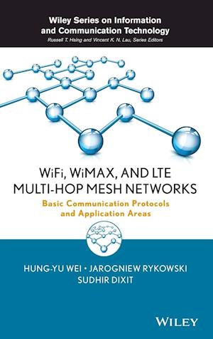 WiFi, WiMAX, and LTE Multi-hop Mesh Networks