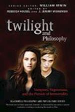 Twilight and Philosophy – Vampires, Vegetarians and the Pursuit of Immortality