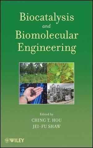 Biocatalysis and Biomolecular Engineering