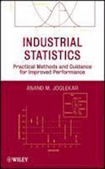 Industrial Statistics – Practical Methods and Guidance for Improved Performance