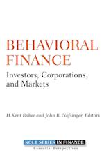 Behavioral Finance – Investors, Corporations, and Markets