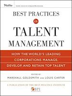 Best Practices in Talent Management – How the World's Leading Corporations Manage, Develop, and Retain Top Talent